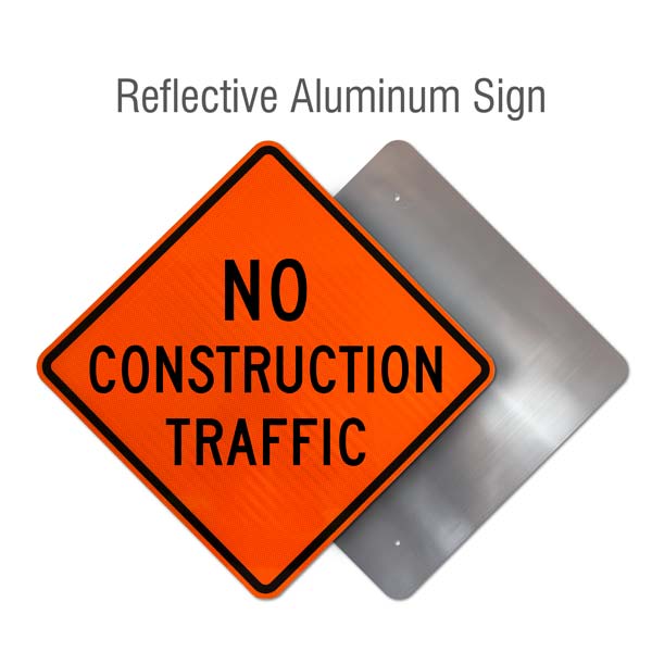 No Construction Traffic Rigid Sign