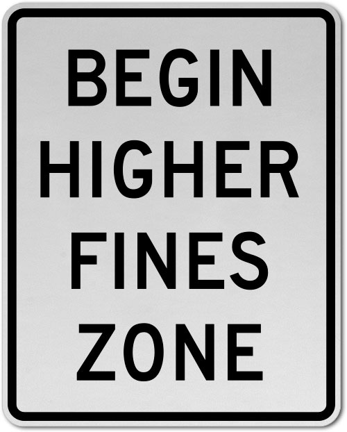 Begin Higher Fine Zone Sign