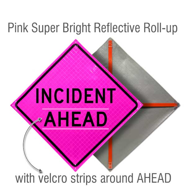 Incident Ahead Pink Roll-Up Sign