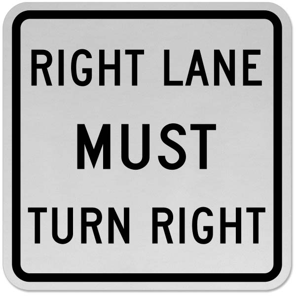 Right Lane Must Turn Right Sign