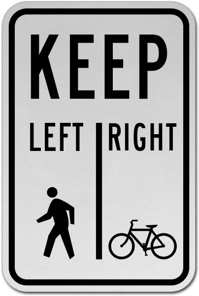 Pedestrian Keep Left Bicycles Keep Right Sign