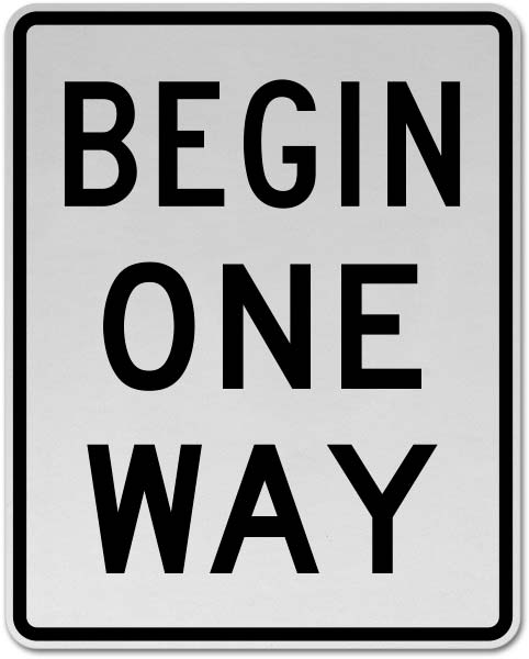 Begin One Way Sign