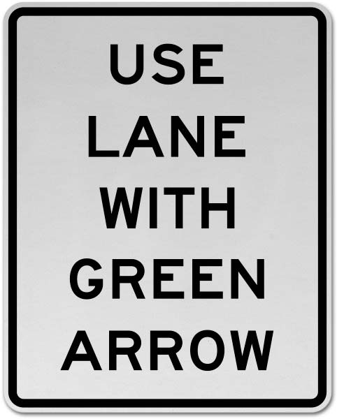 Use Lane With Green Arrow Sign