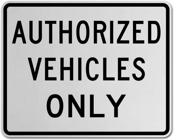 Authorised vehicles only safety sign 