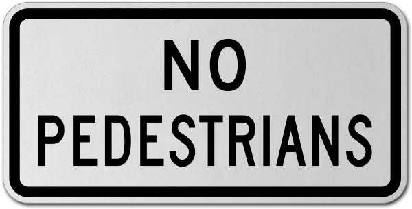 No Pedestrians Sign