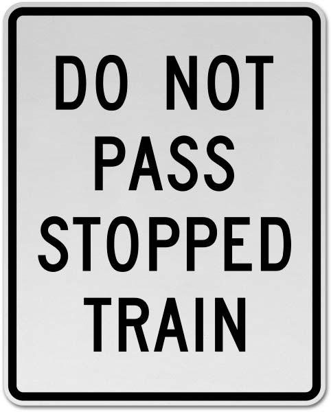 Do Not Pass Stopped Train Sign