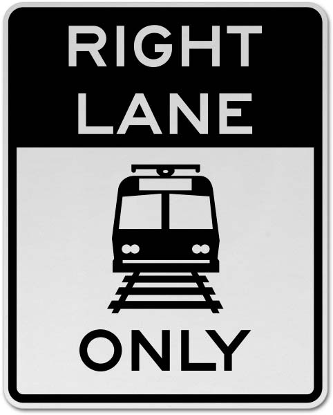 Right Lane Light Rail Only Sign