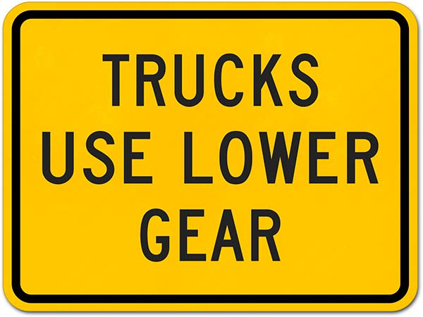 Trucks Use Lower Gear Sign