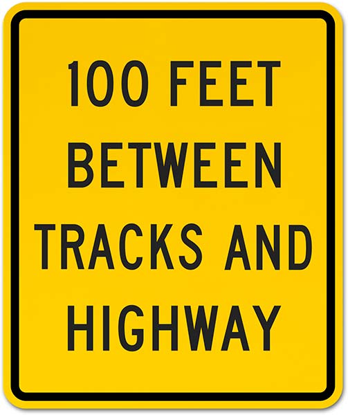 100 Feet Between Tracks and Highway Sign