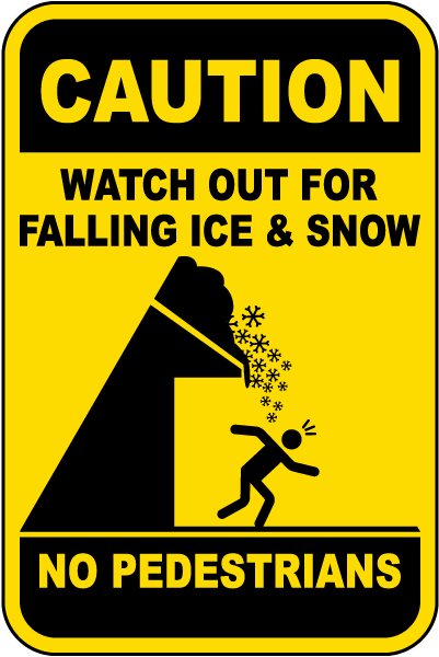 Caution Falling Ice And Snow Sign
