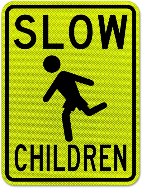 Slow Children Sign