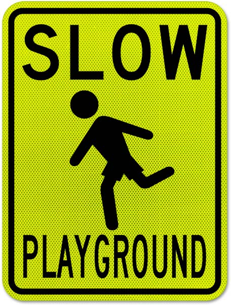 Slow Playground Sign