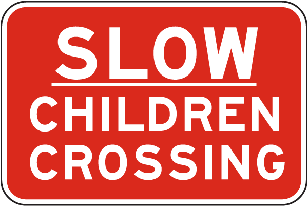 Slow Children Crossing Sign