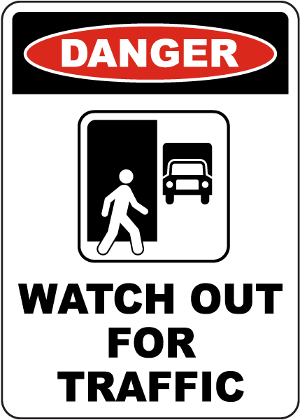 Danger Watch Out For Traffic Sign