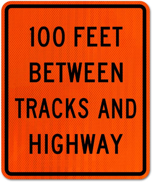 100 Feet Between Tracks and Highway Sign