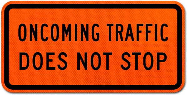 Oncoming Traffic Does Not Stop