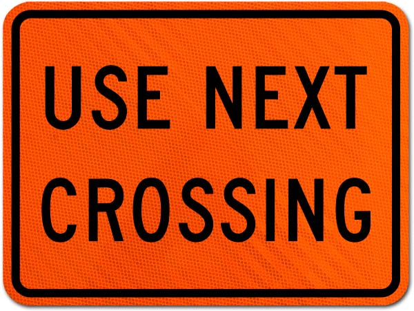 Use Next Crossing Sign