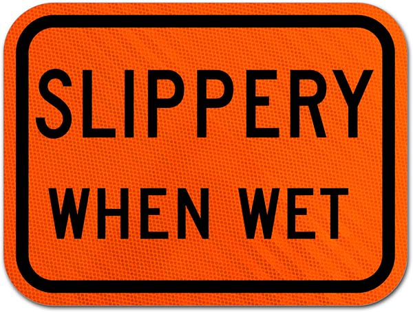 Slippery When Wet Sign