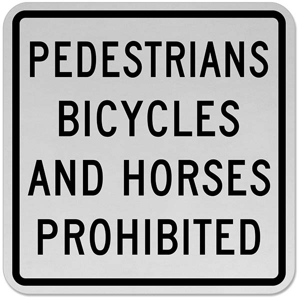 Pedestrians Bicycles and Horses Prohibited