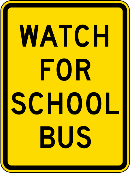 Watch For School Bus Sign
