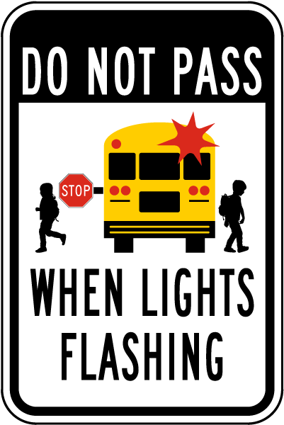 Do Not Pass When Lights Flashing Sign