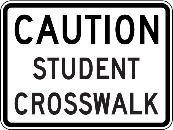 Caution Student Crosswalk Sign