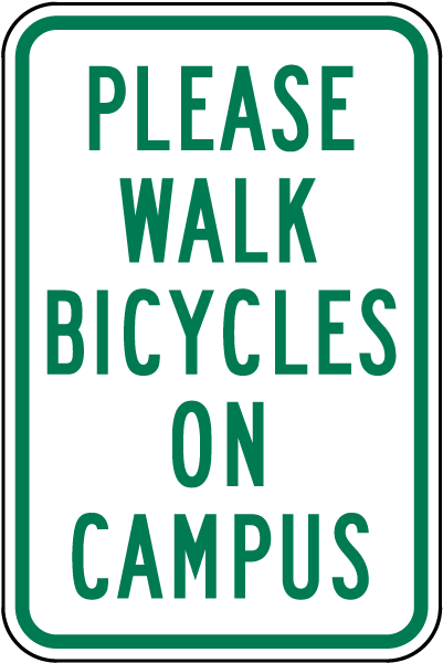 Please Walk Bicycles On Campus Sign