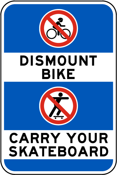 Dismount Bike Carry Your Skateboard Sign