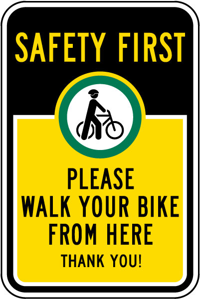 Safety First Please Walk Your Bike Sign