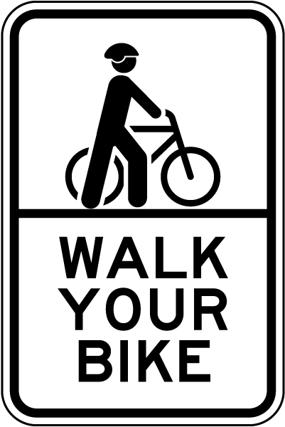 Walk Your Bike Sign