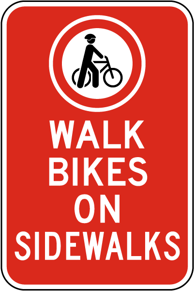 Walk Bikes on Sidewalks Sign