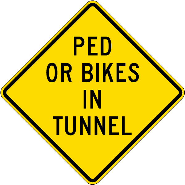 Ped or Bikes in Tunnel Sign