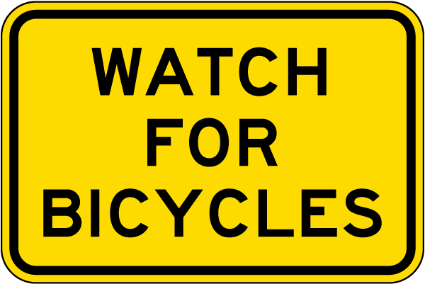 Watch For Bicycles Sign