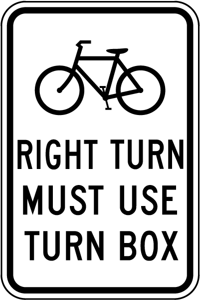 Bicycle Right Turn Must Use Turn Box Sign