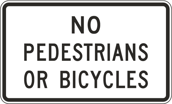 No Pedestrians or Bicycles Sign
