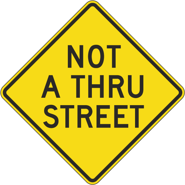 Not a Thru Street Sign