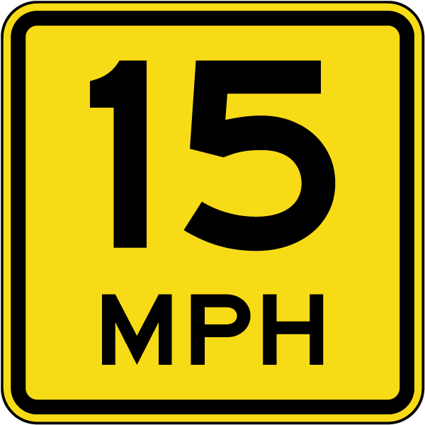 Advisory 15 MPH Sign