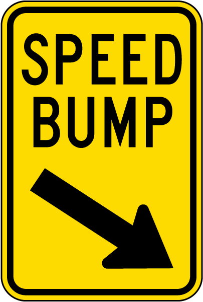 Speed Bump tn the Right Sign