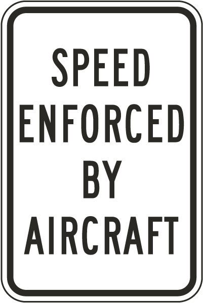 Speed Enforced by Aircraft Sign