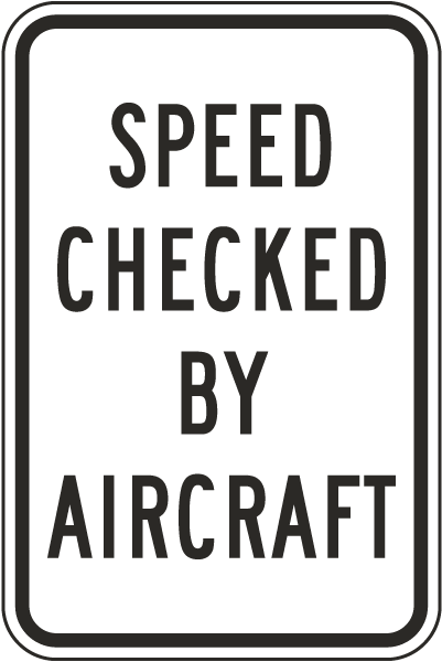 Speed Checked by Aircraft Sign