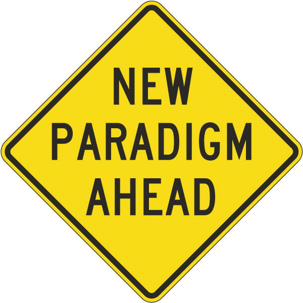 New Paradigm Ahead Sign