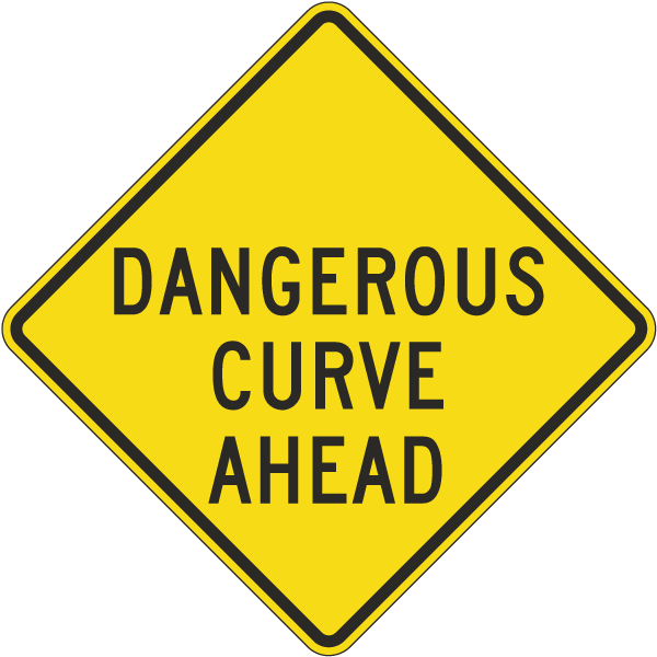 Dangerous Curve Ahead Sign