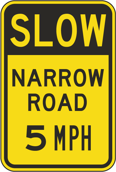 Slow Narrow Road 5 MPH Sign