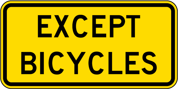 Except Bicycles Sign