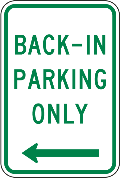 Back-in Parking Only Left Arrow Sign