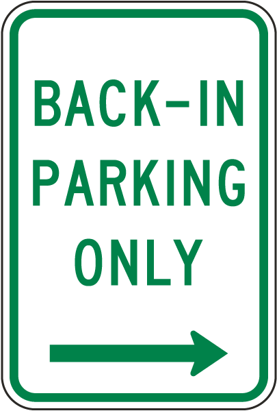 Back-in Parking Only Right Arrow Sign