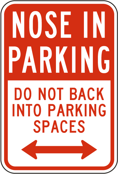 Nose In Parking Sign