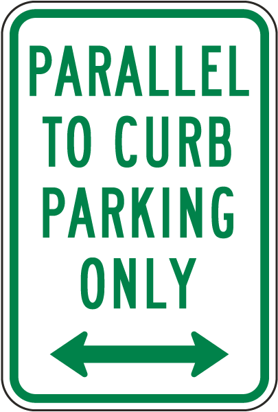 Parallel To Curb Parking Only Double Arrow Sign