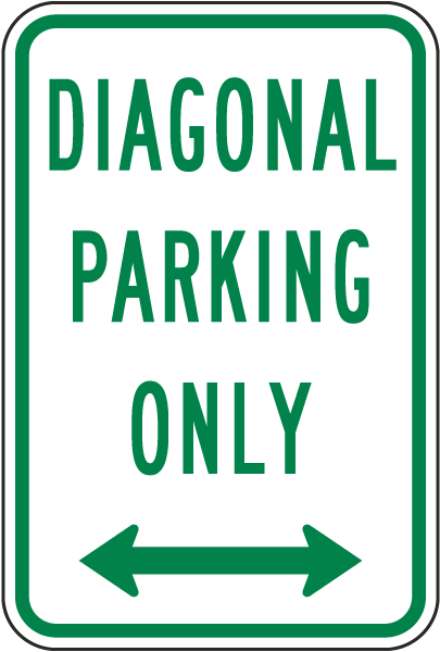 Diagonal Parking Only Sign
