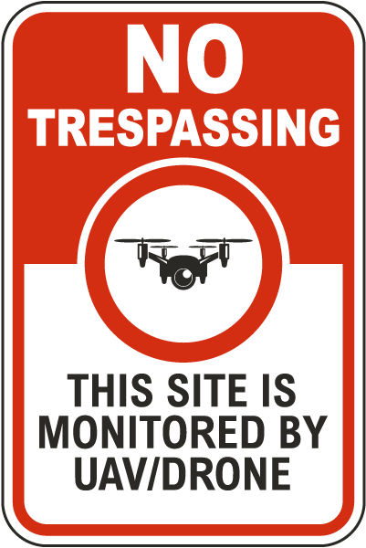No Trespassing Monitored By UAV/Drone Sign